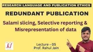 Redundant Publications  Salami Slicing  Selective Reporting  Misrepresentation of Data  L  05 [upl. by Borrell]