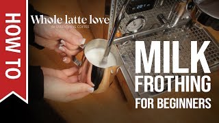 How To Milk Frothing for Beginners 5 Tips [upl. by Abby351]