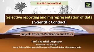 Selective reporting and misrepresentation of data  Scientific Conduct [upl. by Aranahs]